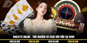 Roulette Online – Trải Nghiệm Cá Cược Hấp Dẫn Tại V999