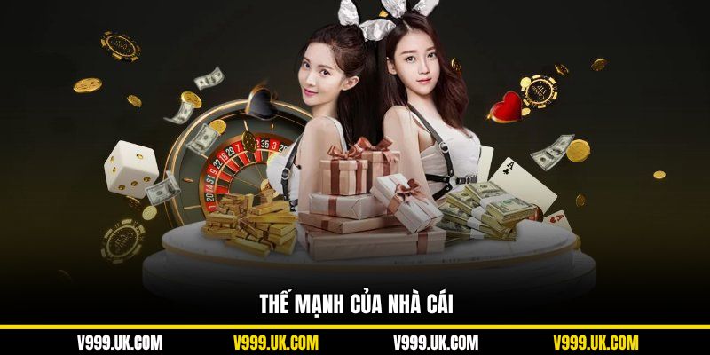 Thế mạnh của nhà cái